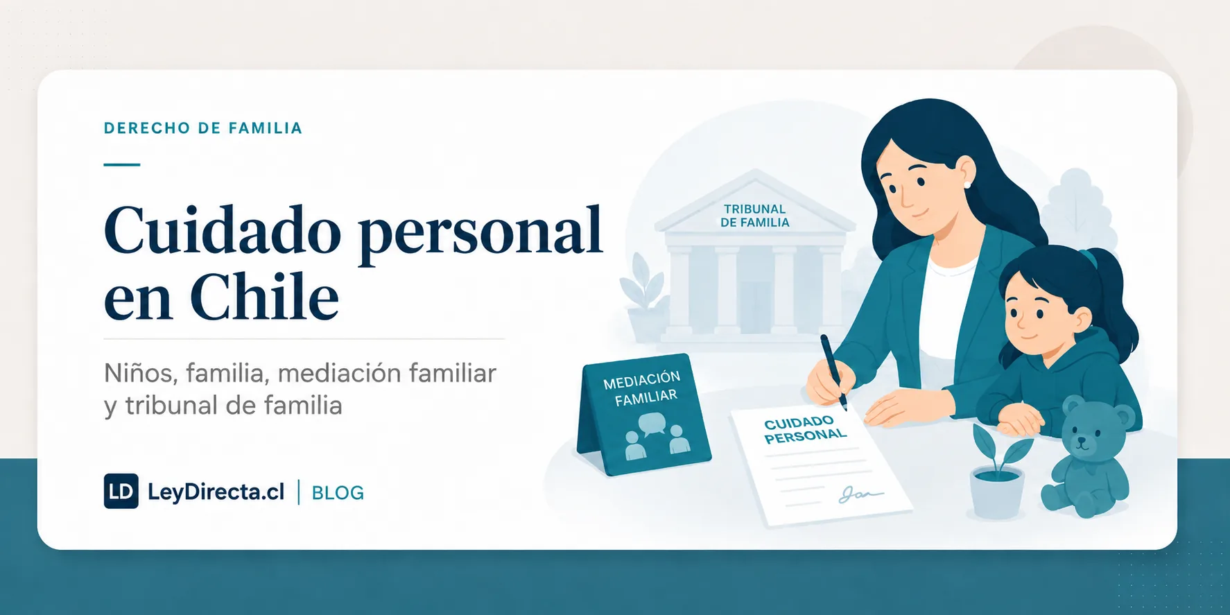 Ilustración jurídica sobre cuidado personal en Chile, niños, familia, mediación familiar y tribunal de familia