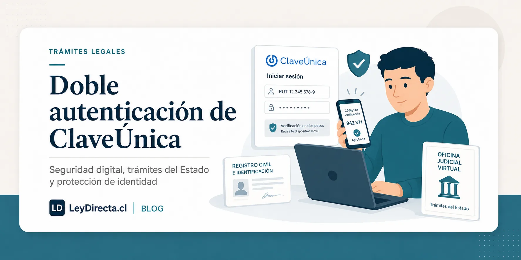 Ilustración jurídica sobre doble autenticación de ClaveÚnica, seguridad digital, trámites del Estado y protección de identidad