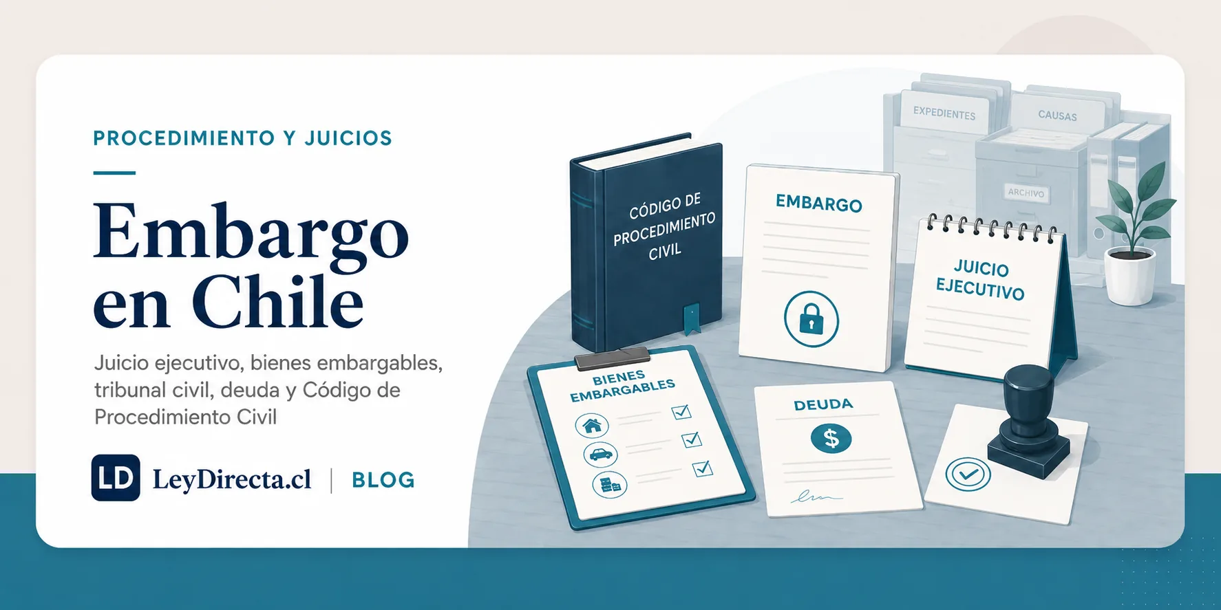 Ilustración jurídica sobre embargo en Chile, juicio ejecutivo, bienes embargables, tribunal civil, deuda y Código de Procedimiento Civil