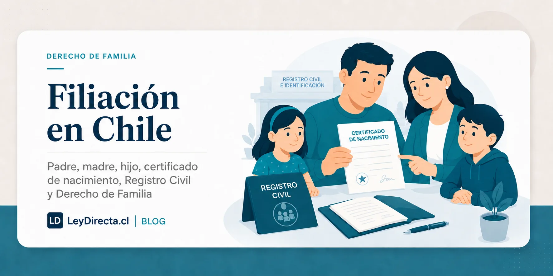 Ilustración jurídica sobre filiación en Chile, padre, madre, hijo, certificado de nacimiento, Registro Civil y Derecho de Familia